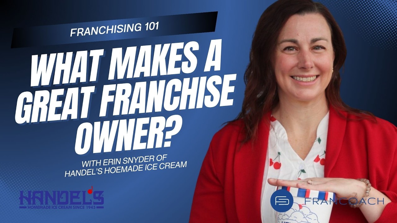FranCoach: What Makes a Great Franchise Owner? With Handel's Homemade Ice Cream