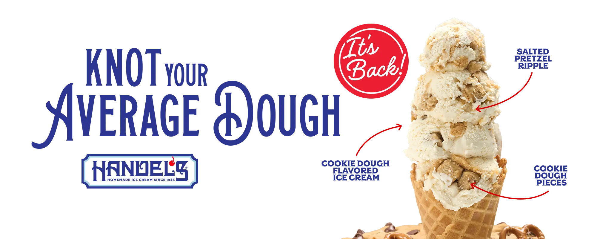 Knot Your Average Dough is back - a salty and sweet treat featuring cookie dough flavored ice cream with salted pretzzle ripple and cookie dough pieces